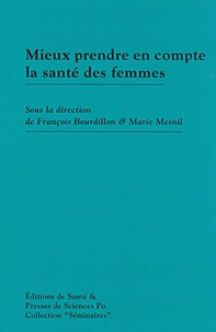 François Bourdillon et Marie Mesnil - Mieux prendre en compte la santé des femmes.