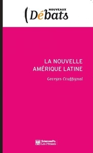 Georges Couffignal - La nouvelle Amérique latine - Laboratoire politique de l'Occident.