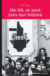 Julie Pagis - Mai 68, un pavé dans leur histoire - Evénements et socialisation politique.