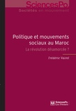 Frédéric Vairel - Politique et mouvements sociaux au Maroc - La révolution désamorcée ?.