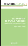 Sophie Robin-Olivier - Les contrats de travail flexibles - Une comparaison internationale.