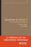 Stefan Aykut et Amy Dahan - Gouverner le climat ? - Vingt ans de négociations internationales.