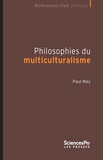 Paul May - Philosophies du multiculturalisme.
