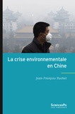Jean-François Huchet - La crise environnementale en Chine - Evolution et limites des politiques publiques.