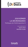 Agnès Sinaï et Mathilde Szuba - Gouverner la décroissance - Politiques de l'Anthropocène III.