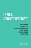 Henri Bergeron et Patrick Castel - Le biais comportementaliste.