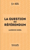 Laurence Morel - La question du référendum.