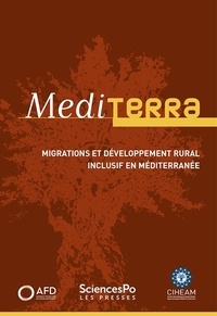  CIHEAM et  Agence Française Développement - Mediterra - Migrations et développement rural inclusif en Méditerranée.