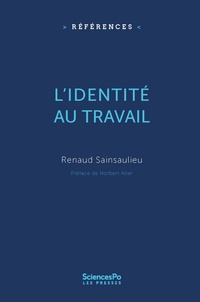 Renaud Sainsaulieu - L'identité au travail.