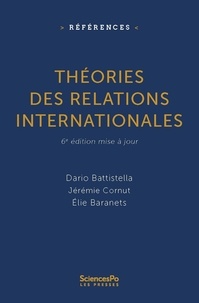 Dario Battistella et Jérémie Cornut - Théories des relations internationales.