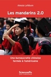 Alessia Lo Porto-Lefébure - Les mandarins 2.0 - Une bureaucratie chinoise formée à l'américaine.