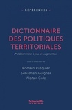 Romain Pasquier et Sébastien Guigner - Dictionnaire des politiques territoriales - 2e édition mise à jour et augmentée.