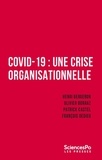 Henri Bergeron et Olivier Borraz - Covid-19 : une crise organisationnelle.
