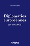 Laurence Badel - Diplomaties européennes - XIXe-XXIe siècle.