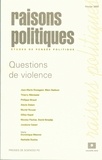 Jean-Marie Donegani et Marc Sadoun - Raisons politiques N° 9, Février-Avril : Questions de violence.