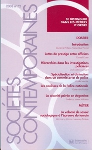 Laurence Proteau et Geneviève Pruvost - Sociétés contemporaines N° 72, 2008 : Se distinguer dans les métiers d'ordre - Edition bilingue français-anglais.