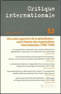 Sandrine Kott - Critique internationale N° 52, Juillet-septe : Une autre approche de la globalisation : socio-histoire des organisations internationales (1900-1940).