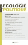 Estelle Deléage et Frédérick Lemarchand - Ecologie et Politique N° 43/2011 : Le nouveau siècle biotech.