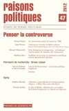 Astrid von Busekist et Alexandre Jaunait - Raisons politiques N° 47, août 2012 : Penser la controverse.