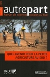 Nolwen Henaff - Autrepart N° 62 : Quel avenir pour la petite agriculture au sud ?.