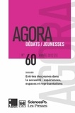 Yaëlle Amsellem-Mainguy et Wilfried Rault - Agora Débats/Jeunesse N° 60/2011 (1) : Jeunesse et sexualité : expériences, espaces, représentations.