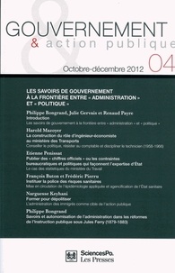 Renaud Payre - Gouvernement & action publique N° 4, Octobre-décemb : Les savoirs de gouvernement à la frontière entre "administration" et "politique".