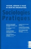 Julien Tassel et François Granier - Sociologies Pratiques N° 29/2014 : Histoire, mémoire et passé au coeur des organisations.