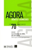 Régis Cortéséro et Eric Marlière - Agora Débats/Jeunesse N° 70/2015 (2) : Les émeutes de 2005, dix ans après - Rétrospective et perspectives.