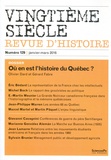 Olivier Dard et Gérard Fabre - Vingtième siècle N° 129, Janvier-mars 2016 : Où en est l'histoire du Québec ?.