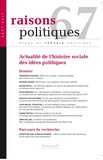 Mathieu Hauchecorne et Frédérique Matonti - Raisons politiques N° 67, août 2017 : Actualité de l'histoire sociale des idées politiques.