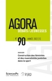 Carine Guérandel et Aurélia Mardon - Agora Débats/Jeunesse N° 90/2022 (1) : Construction des féminités et des masculinités juvéniles dans le sport.