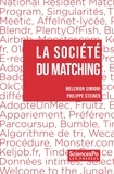 Melchior Simioni et Philippe Steiner - La société du matching.