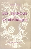 Pierre Moraze - Les Français et la République.