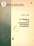 Jacques D' Yvoire - Le Maghreb et la communauté économique européenne.