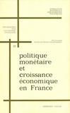Sylviane Guillaumont-Jeanneney - Politique monétaire et croissance économique en France.