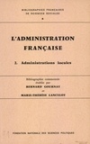 Jean-Luc Bodiguel et Marie-Christine Kessler - L'administration française - Guide de recherches FNSP 1.