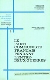 Jean Racine - Le Parti communiste français pendant l'entre-deux-guerres.