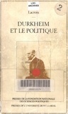 Bernard Lacroix - Durkheim et le politique.