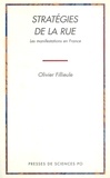Olivier Fillieule - Stratégies de la rue - Les manifestations en France.
