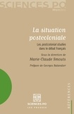 Marie-Claude Smouts et Jackie Assayag - La situation postcoloniale - Les Postcolonial Studies dans le débat français.