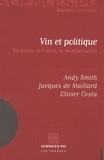 Andy Smith et Olivier Costa - Vin et politique - Bordeaux, la France, la mondialisation.