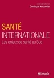 Dominique Kerouedan - Santé internationale - Les enjeux de santé au Sud.