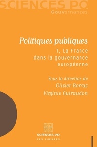 Olivier Borraz et Virginie Guiraudon - Politiques publiques - Tome 1, La France dans la gouvernance européenne.