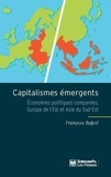 François Bafoil - Capitalismes émergents - Economies politiques comparées, Europe de l'Est et Asie du Sud-Est.