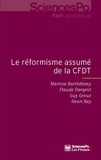 Martine Barthélemy et Claude Dargent - Le réformisme assumé de la CFDT - Enquête auprès des adhérents.