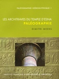 Dimitri Meeks - Les archivages du Temple d'Esna - Paléographie.