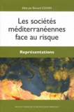 Bernard Cousin - Les sociétés méditerranéennes face au risque - Représentations.