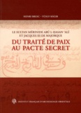 Henri Bresc et Yusuf Ragib - Annales islamologiques N° 32 : Le sultan mérinide Abu l-Hasan Ali et Jacques III de Majorque : du traité de paix au pacte secret.