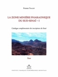 Pierre Tallet - La zone minière pharaonique du Sud-Sinaï - Volume 1, Catalogue complémentaire des inscriptions du Sinaï, 2 volumes.