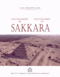 Jean-Philippe Lauer - Les pyramides de Sakkara.